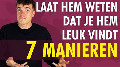 hoe weet je of iemand je leuk vind|Weten of iemand je leuk vindt